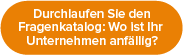 Durchlaufen Sie den Fragenkatalog: Wo ist Ihr Unternehmen anfällig?